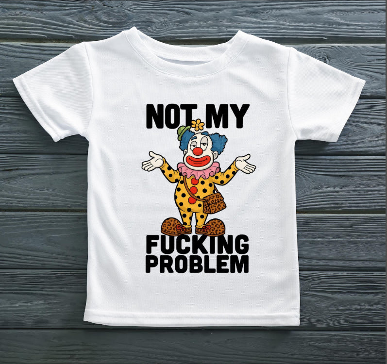 Not My F****** Problem DTF transfer